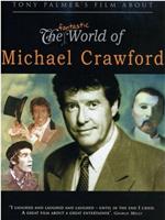 The Fantastic World of Michael Crawford观看