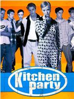 Kitchen Party在线观看和下载