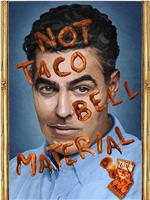 Adam Carolla: Not Taco Bell Material在线观看和下载