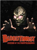 Bloodthirst: Legend of the Chupacabras在线观看和下载