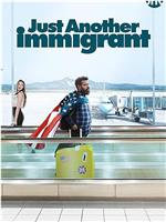 Just Another Immigrant Season 1在线观看和下载