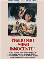 Figlio mio, sono innocente!在线观看和下载