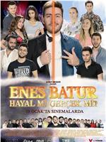 Enes Batur Hayal mi Gerçek mi?在线观看和下载