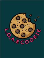 L.O.Λ.E COOKIE在线观看和下载