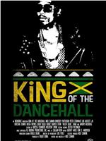 King of the Dancehall在线观看和下载