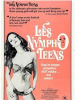 Les Nympho Teens在线观看和下载