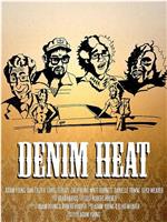 Denim Heat在线观看和下载