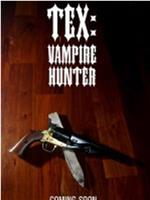 Tex: Vampire Hunter在线观看和下载