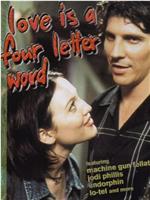 Love Is a Four-Letter Word在线观看和下载