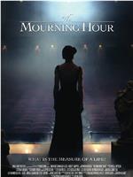 The Mourning Hour在线观看和下载