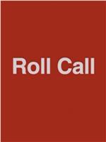 Roll Call在线观看和下载