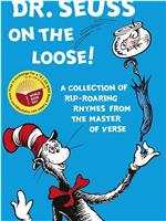 Dr. Seuss on the Loose在线观看和下载