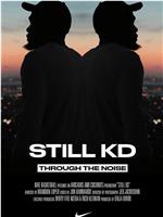 Still KD: Through the Noise在线观看和下载