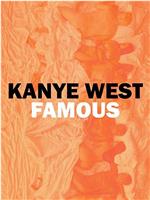 Kanye West: Famous在线观看和下载