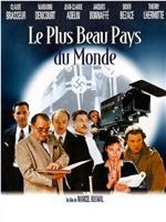 Le plus beau pays du monde在线观看和下载