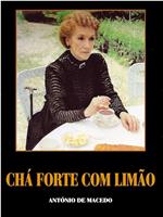 Chá Forte com Limão在线观看和下载