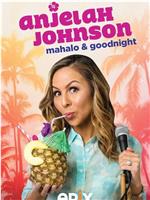 Anjelah Johnson: Mahalo & Good Night在线观看和下载