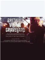 Britain's Viking Graveyard在线观看和下载