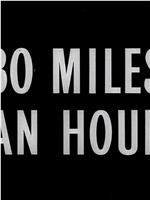 30 Miles an Hour在线观看和下载