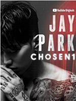 Jay Park: Chosen1在线观看和下载