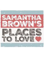 Samantha Brown's Places to Love Season 1在线观看和下载