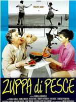 Zuppa di pesce观看