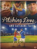 Pitching Love and Catching Faith在线观看和下载