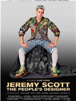 Jeremy Scott: The People's Designer在线观看和下载