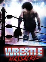 Wrestlemassacre在线观看和下载