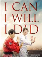 I Can I Will I Did在线观看和下载