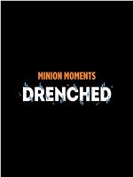 Minion Moments: Drenched在线观看和下载