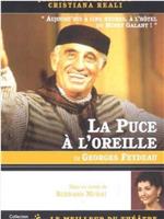 La Puce à l'oreille在线观看和下载