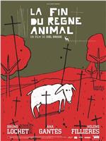 Fin du règne animal, La在线观看和下载