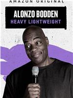 Alonzo Bodden: Heavy Lightweight在线观看和下载