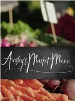 Ainsley's Market Menu在线观看和下载