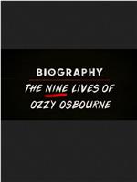 Biography: The Nine Lives of Ozzy Osbourne在线观看和下载