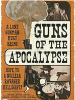 Guns of the Apocalypse在线观看和下载