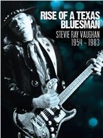 Rise of a Texas Bluesman: Stevie Ray Vaughan 1954-1983在线观看和下载