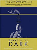 Sunny in the Dark在线观看和下载