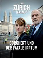 Der Zürich-Krimi: Borchert und der fatale Irrtu在线观看和下载