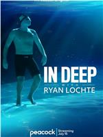 In Deep with Ryan Lochte在线观看和下载