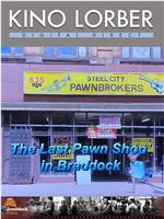 The Last Pawn Shop in Braddock在线观看和下载