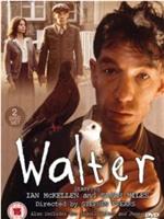 Walter观看