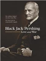 Black Jack Pershing: Love and War在线观看和下载