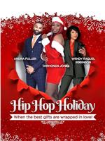 Hip Hop Holiday在线观看和下载