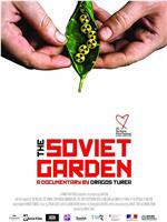 The Soviet Garden在线观看和下载