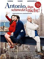 Antonio, ihm schmeckt's nicht!在线观看和下载