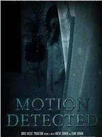 Motion Detected在线观看和下载