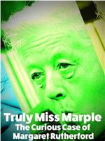 Truly Miss Marple: The Curious Case of Margareth Rutherford在线观看和下载