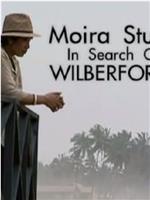 Moira Stuart In Search of Wilberforce在线观看和下载